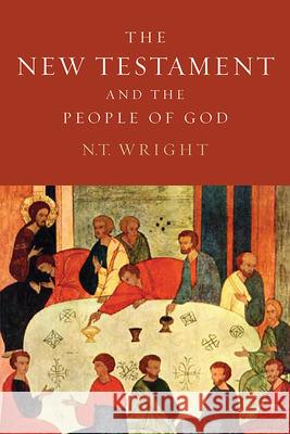 The New Testament and the People of God: Christian Origins and the Question of God: Volume 1 Wright, N. T. 9780800626815 Augsburg Fortress Publishers