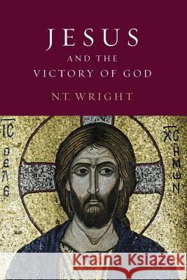 Jesus and the Victory of God: Christian Origins and the Question of God: Volume 2 Wright, N. T. 9780800626822 Augsburg Fortress Publishers