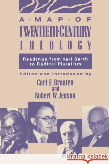 A Map of Twentieth Century Theology Braaten, Carl E. 9780800626860 Augsburg Fortress Publishers