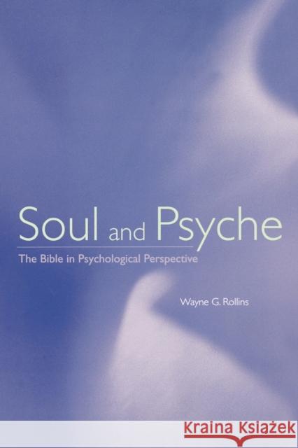 Soul and Psyche Rollins, Wayne G. 9780800627164 Augsburg Fortress Publishers