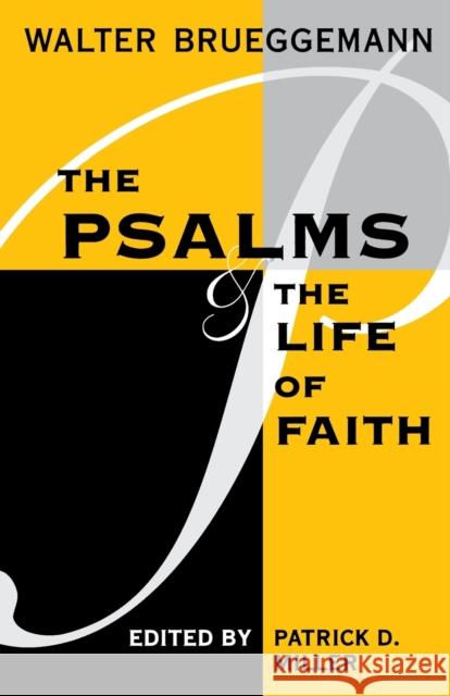 Psalms and Life of Faith Brueggemann, Walter 9780800627331 Augsburg Fortress Publishers