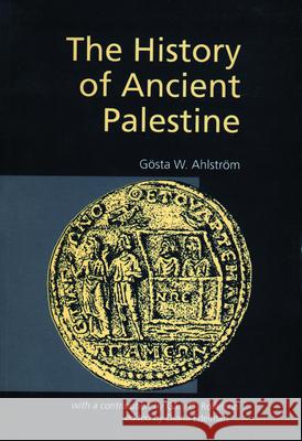 The History of Ancient Palestine Gosta W. Ahlstrom Diana Edelman Gary O. Rollefson 9780800627706 Augsburg Fortress Publishers