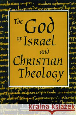 God of Israel and Christian Theology Kendall Soulen R. Kendall Soulen 9780800628833 Augsburg Fortress Publishers