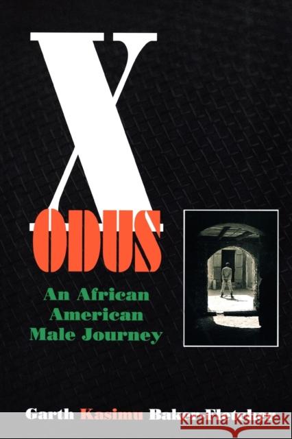 Xodus - An African American Male Journey Baker-Fletcher, Garth Kasimu 9780800629182