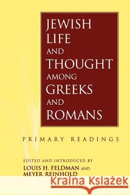 Jewish Life and Thought among Greeks and Romans Louis H.; Reinhold Feldman 9780800629267