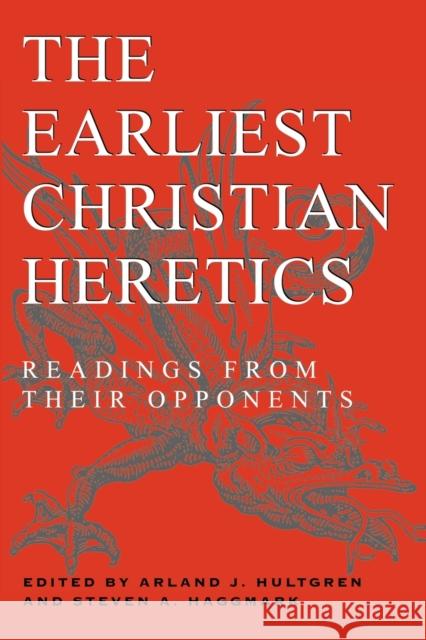 The Earliest Christian Heretics Hultgren, Arland J. 9780800629632