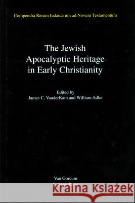 The Jewish Apocalyptic Heritage in Early Christianity, Volume 4 Adler, William 9780800629724