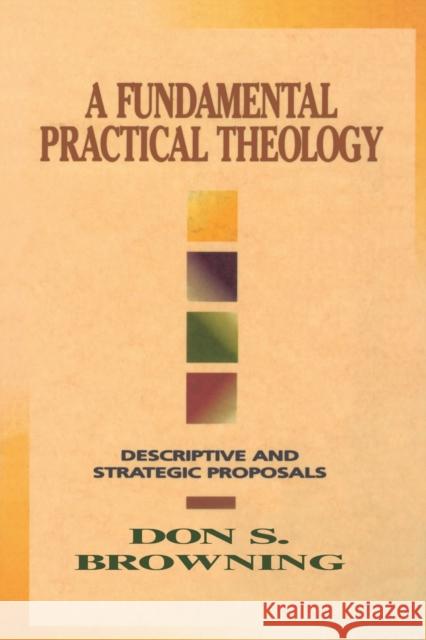Fundamental Practical Theology Browning, Don 9780800629731 Augsburg Fortress Publishers