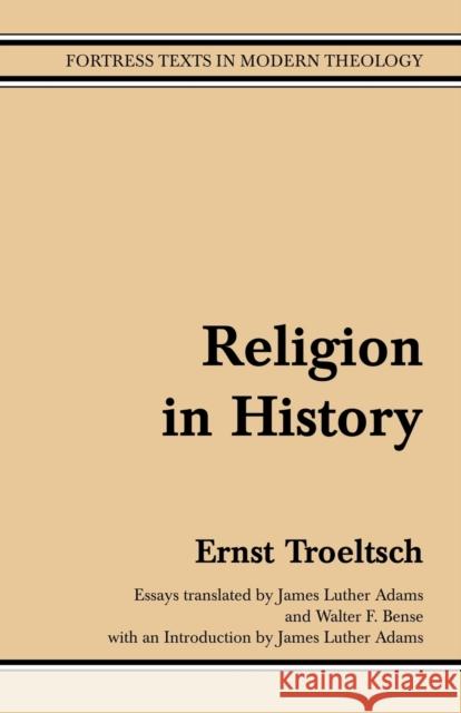 Religion in History Ernst Troeltsch 9780800632083