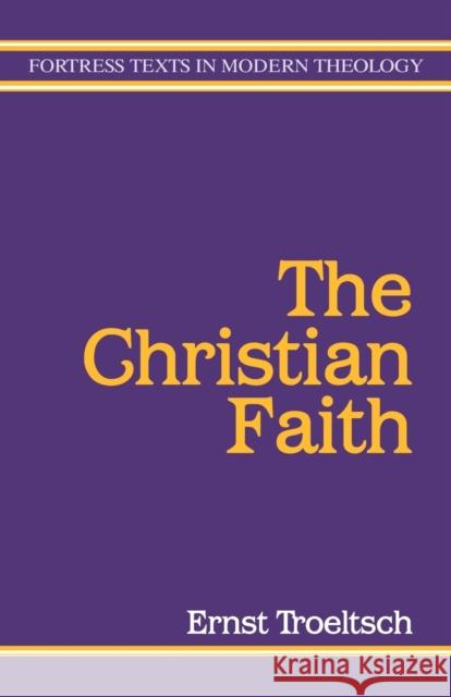 Christian Faith Troeltsch, Ernst 9780800632090