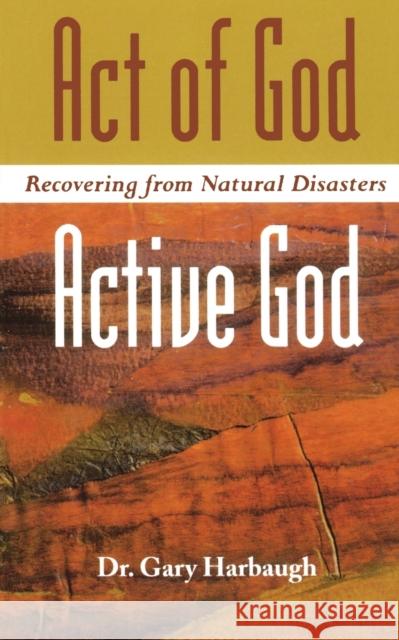 Act of God/Active God Harbaugh, Gary L. 9780800632151 Augsburg Fortress Publishers