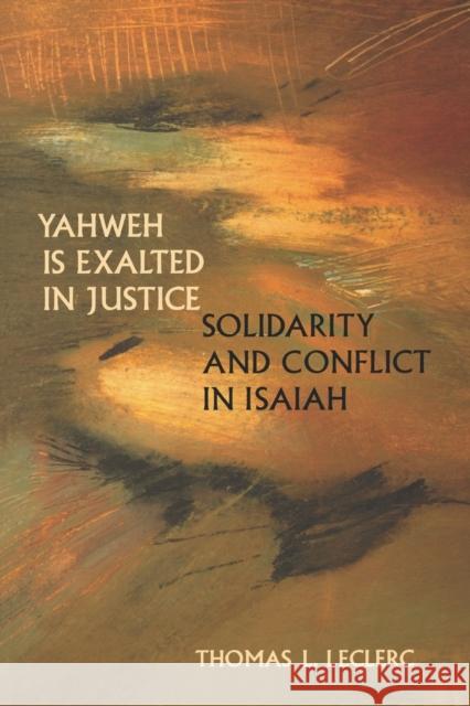 Yahweh Is Exalted in Justice Leclerc, Thomas L. 9780800632557 Augsburg Fortress Publishers