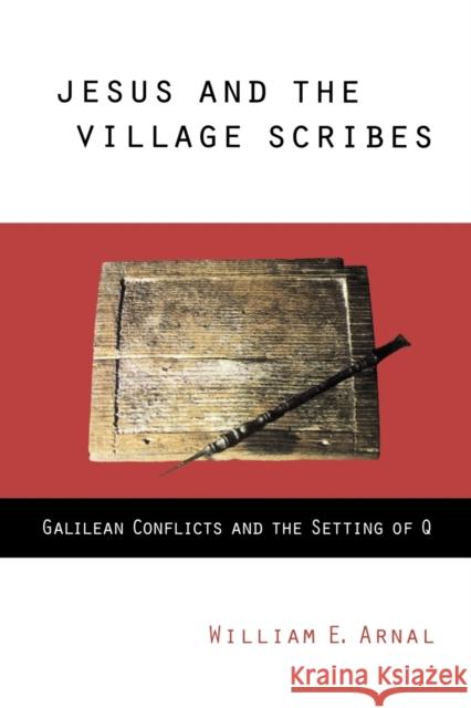 Jesus and the Village Scribes Arnal, William E. 9780800632601