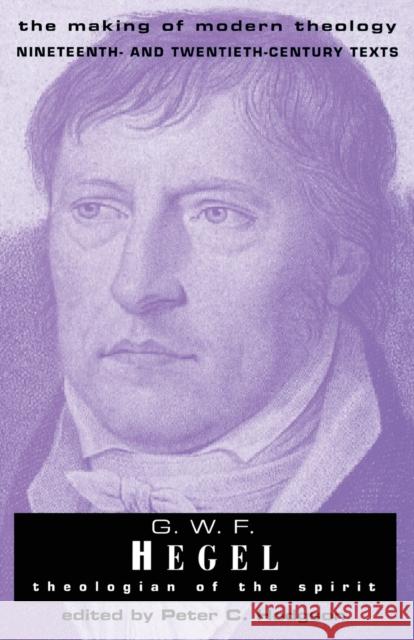 G.W. F. Hegel: Theologian of the Spirit Hegel, Georg Wilhelm Friedrich 9780800634087