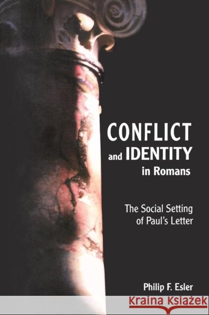 Conflict and Identity in Romans Esler, Philip Francis 9780800634353 Augsburg Fortress Publishers