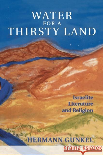 Water for a Thirsty Land Gunkel, Hermann 9780800634384 Augsburg Fortress Publishers