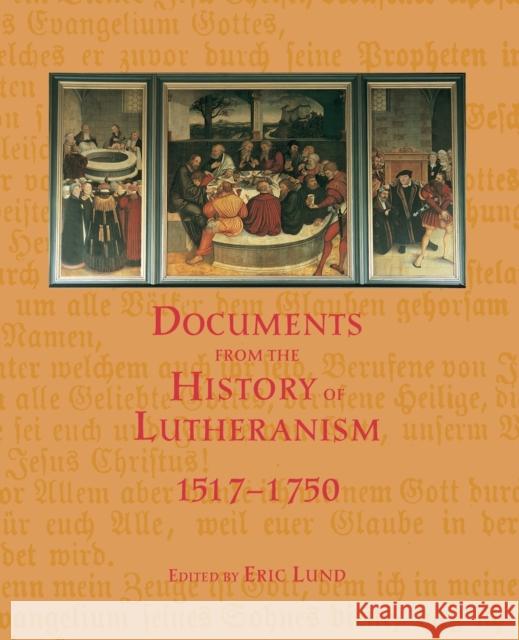 Documents History Lutheranism Lund, Eric 9780800634407 Augsburg Fortress Publishers