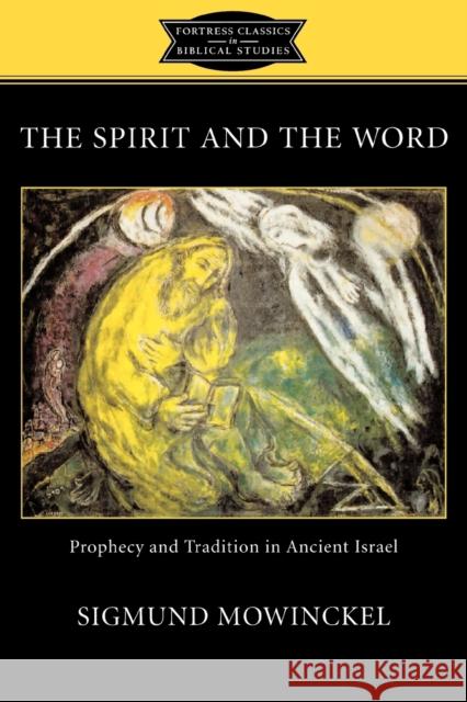 Spirit and the Word Mowinckel, Sigmund 9780800634872
