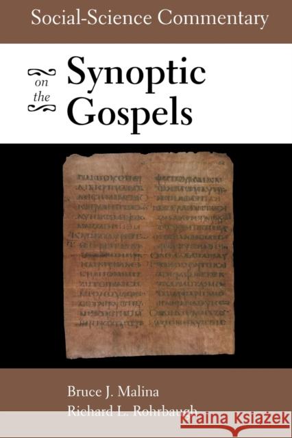 Social-Science Commentary on the Synoptic Gospels Malina, Bruce J. 9780800634919 Augsburg Fortress Publishers