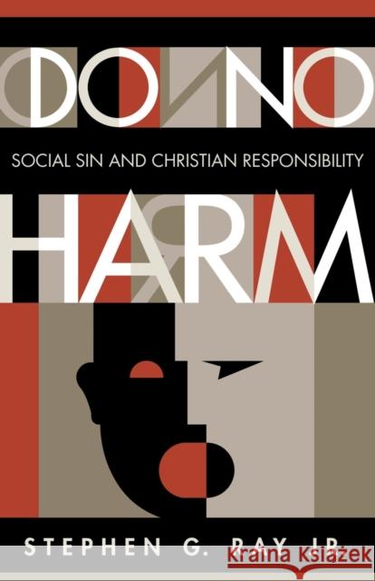 Do No Harm Ray, Stephen G., Jr. 9780800634971 Augsburg Fortress Publishers