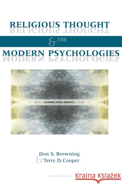 Religious Thought and the Modern Psychologies Browning, Don S. 9780800636593 Augsburg Fortress Publishers