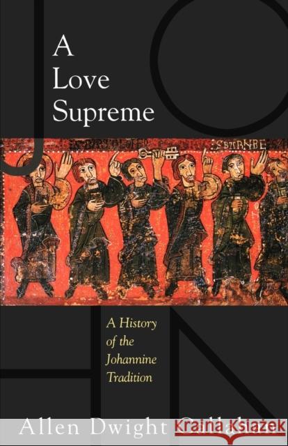 Love Supreme Callahan, Allen Dwight 9780800637088 Augsburg Fortress Publishers