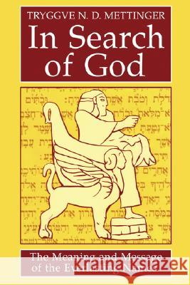 In Search of God Mettinger, Tryggve N. D. 9780800637408 Fortress Press