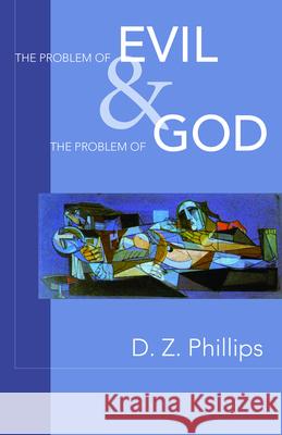 The Problem of Evil and the Problem of God Phillips, Dewi Zephaniah 9780800637750 Augsburg Fortress Publishers