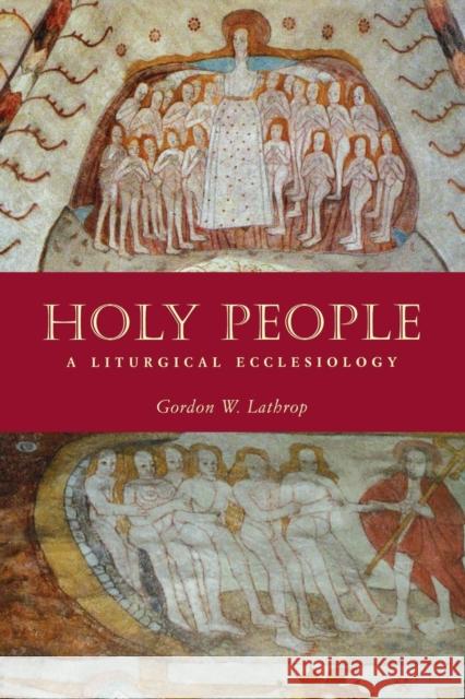 Holy People Lathrop, Gordon W. 9780800638405 Fortress Press