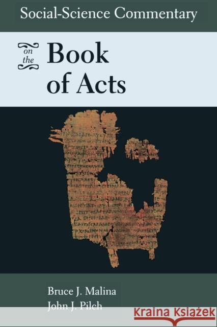 Social-Science Commentary on the Book of Acts Malina, Bruce J. 9780800638450 Fortress Press