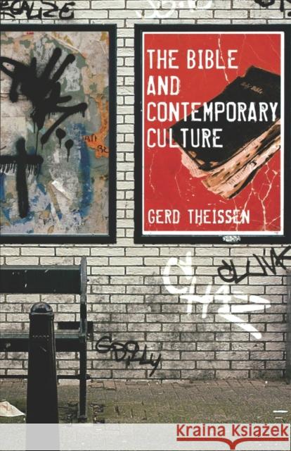 The Bible and Contemporary Culture Gerd Theissen David E. Green 9780800638634