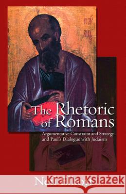 The Rhetoric of Romans Elliott, Neil 9780800662028