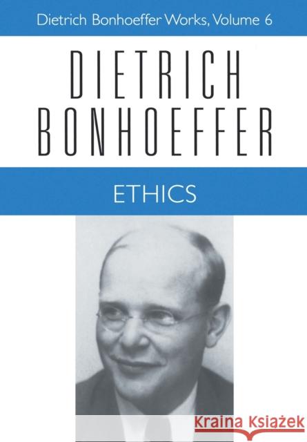 Ethics Dietrich Bonhoeffer Clifford J. Green Reinhard Krauss 9780800683061