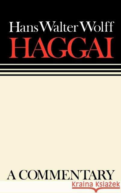Haggai Continental Commentary Wolff, Hans Walter 9780800695125