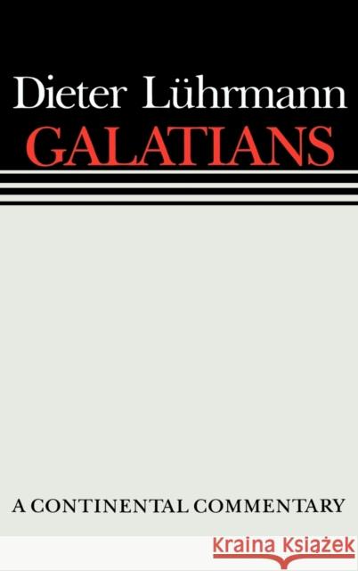 Galatians: Continental Commentaries Luhrmann, Dieter 9780800696184