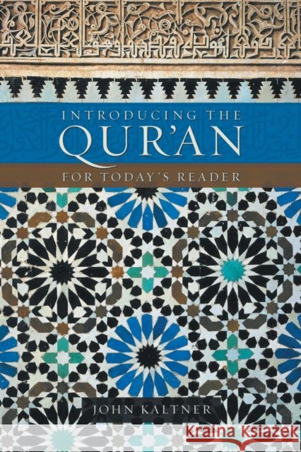 Introducing the Qur'an: For Today's Reader Kaltner, John 9780800696665