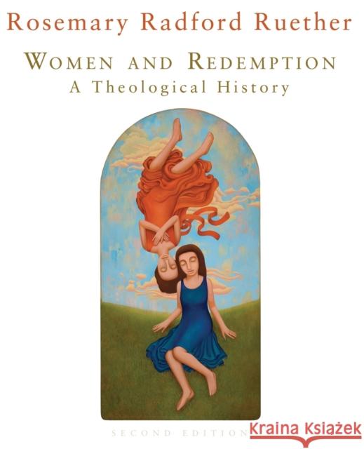 Women and Redemption: A Theological History, Second Edition Ruether, Rosemary Radford 9780800698164
