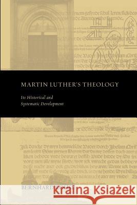 Martin Luther's Theology Lohse Bernhard 9780800698362 Fortress Press