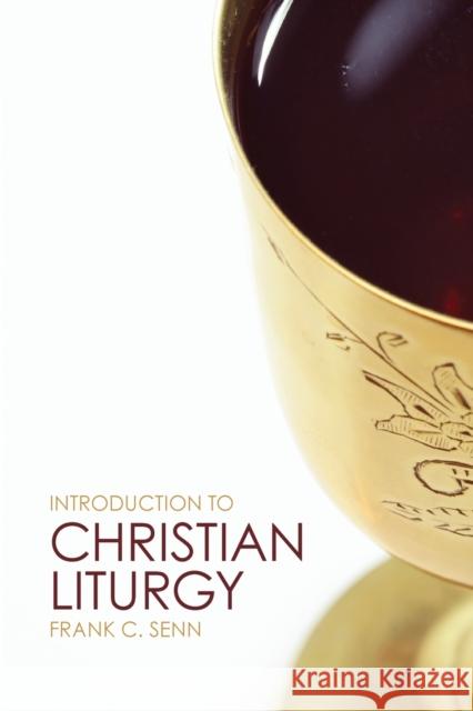 Introduction to Christian Liturgy F Senn 9780800698850 0