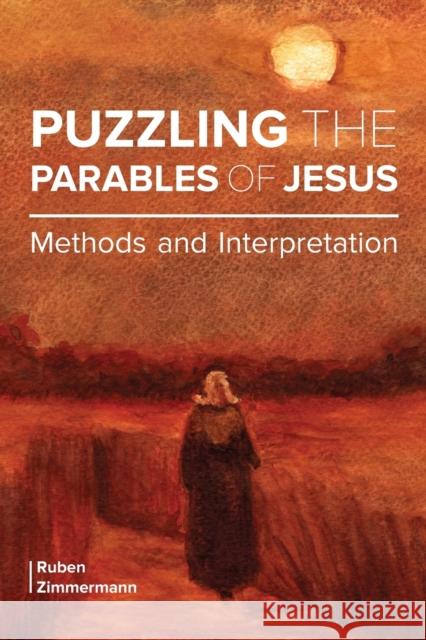 Puzzling the Parables of Jesus: Methods and Interpretation Ruben Zimmermann 9780800699758