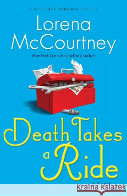 Death Takes a Ride A Novel L Mccourtney 9780800721602 Baker Publishing Group