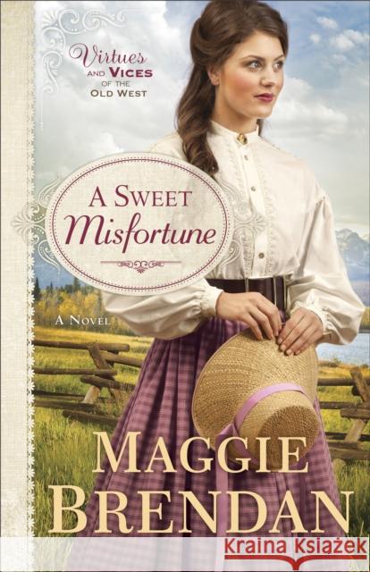 A Sweet Misfortune Maggie Brendan 9780800722654 Fleming H. Revell Company