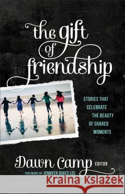 Gift of Friendship Camp, Dawn Ed 9780800723972 Fleming H. Revell Company