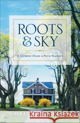 Roots and Sky Christie Purifoy 9780800726669