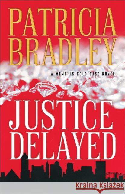 Justice Delayed Patricia Bradley 9780800727086