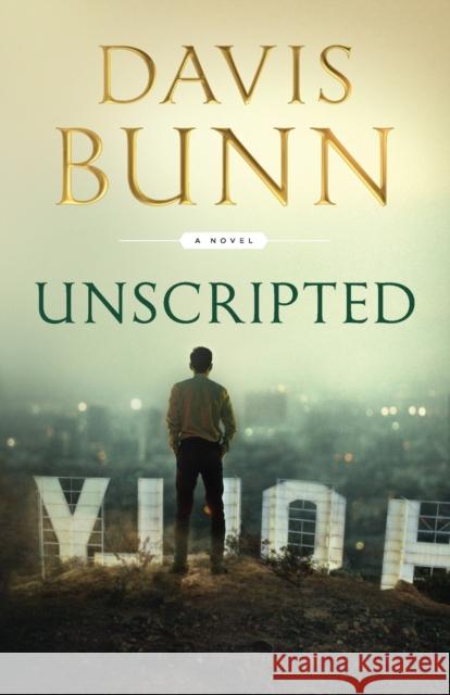 Unscripted D Bunn 9780800727871