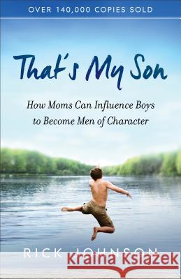That′s My Son, repackaged ed. R Johnson 9780800727932 Fleming H. Revell Company