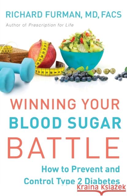 Winning Your Blood Sugar Battle Richard Furman 9780800728069