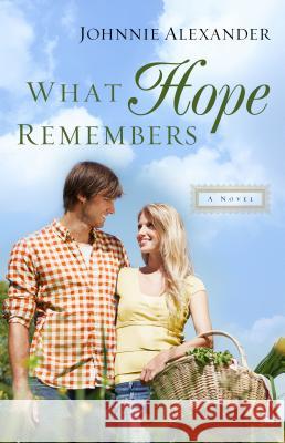 What Hope Remembers Johnnie Alexander 9780800728939 Fleming H Revell Co