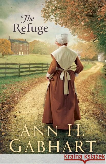 The Refuge Ann H. Gabhart 9780800729271 Fleming H. Revell Company